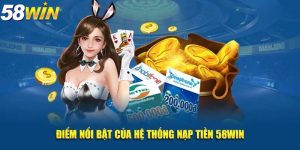 58Win nạp đầu