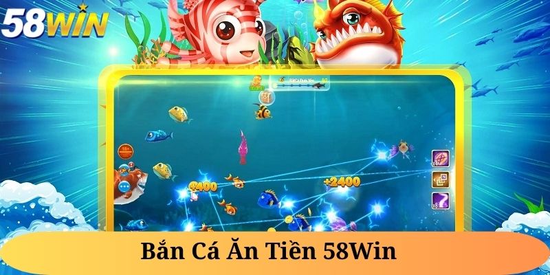 Bắn Cá Ăn Tiền